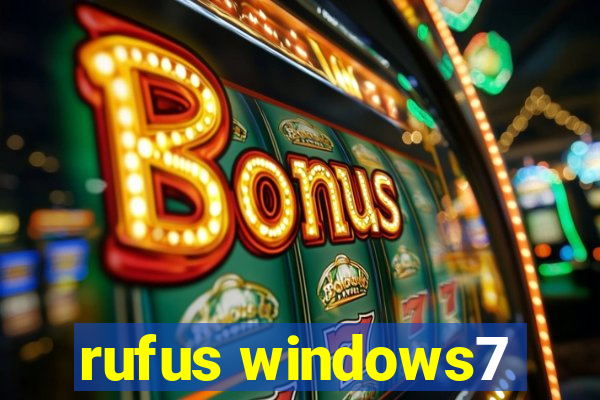 rufus windows7